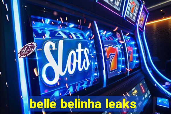 belle belinha leaks